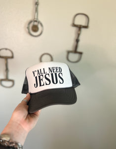 Yall Need Jesus Trucker hat